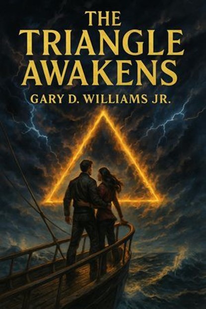 The Triangle Awakens, Gary D Williams Jr - Ebook - 9798232152673