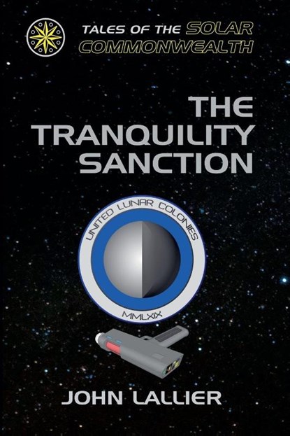 The Tranquility Sanction, John Lallier - Paperback - 9798232153946