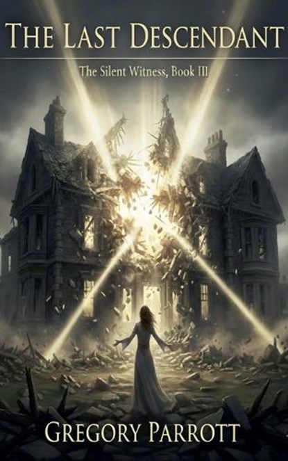The Last Descendant, Gregory Parrott - Paperback - 9798232157388