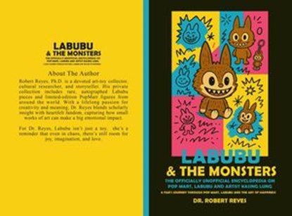 Labubu: The Officially Unofficial Encyclopedia On Popmart, Labubu And Artist Kasing Lung, Robert Reyes - Ebook - 9798232169787