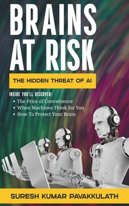 Brains at Risk, Suresh Kumar Pavakkulath ; Pavakkulath - Ebook - 9798232185251