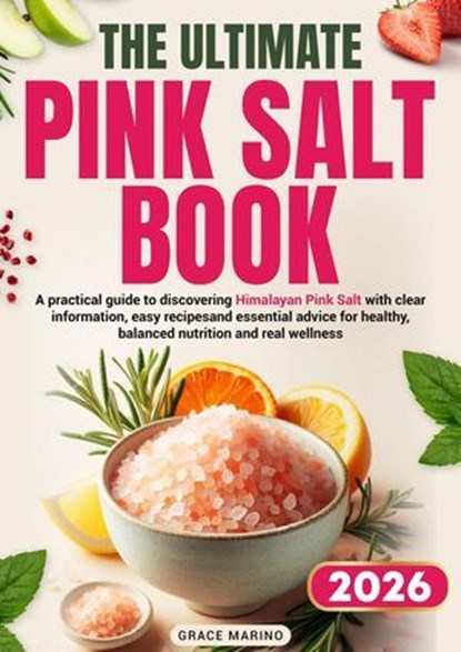 The Ultimate Pink Salt Book, Grace Marino - Ebook - 9798232186777