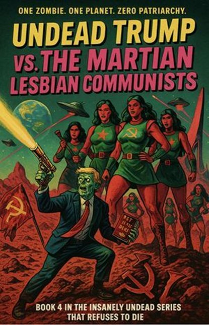 Undead Trump VS. The Martian Lesbian Communists, Nick Razer - Ebook - 9798232188863