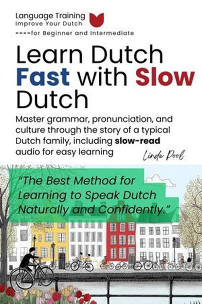 Learn Dutch Fast with Slow Dutch, Livia Pool - Ebook - 9798232191177