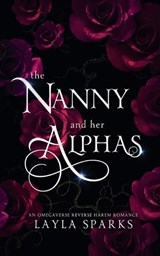 The Nanny And Her Alphas - Layla Sparks - 9798232192150