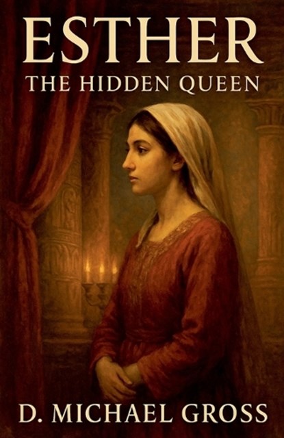Esther, D Michael Gross - Paperback - 9798232195014