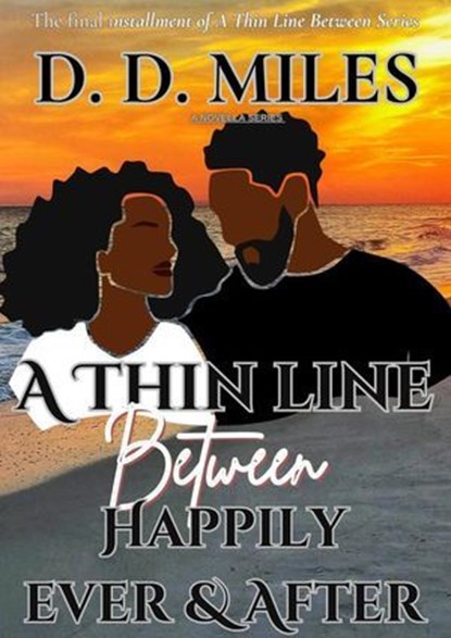 A Thin Line Between Happily Ever & After, D. D. Miles - Ebook - 9798232206048