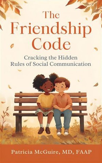 The Friendship Code, PATRICIA MCGUIRE - Ebook - 9798232266820