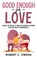 Good Enough For Love, Robert C Owens - Paperback - 9798232286934