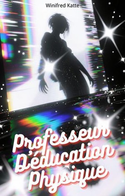 Professeur D'éducation Physique, Winifred Katte - Ebook - 9798232288426