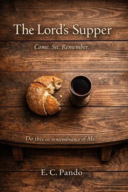 The Lord's Supper, E C Pando - Ebook - 9798232289379