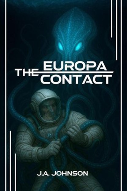 The Europa Contact, J. A. Johnson - Ebook - 9798232304126