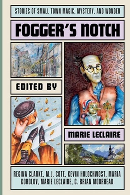 Fogger's Notch, Marie LeClaire ; Regina Clarke ; M. J. Cote - Paperback - 9798232313586