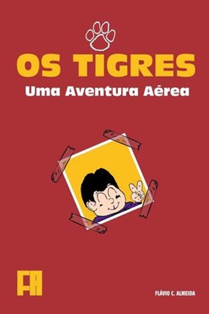 Os Tigres - Uma Aventura Aérea, Flávio C Almeida - Ebook - 9798232314743