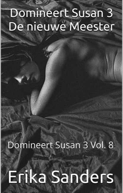 Domineert Susan 3 De nieuwe Meester, Erika Sanders - Ebook - 9798232325992