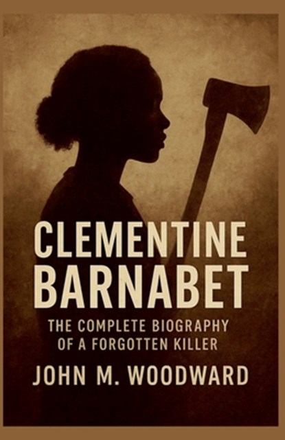 Clementine Barnabet, John M. Woodward - Paperback - 9798232332976