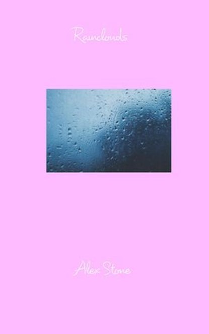Rainclouds, Alex Stone - Ebook - 9798232338633