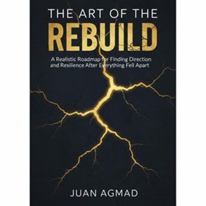 The Art Of The Rebuild, JUAN AGMAD ; Agui Madrid - Ebook - 9798232343286