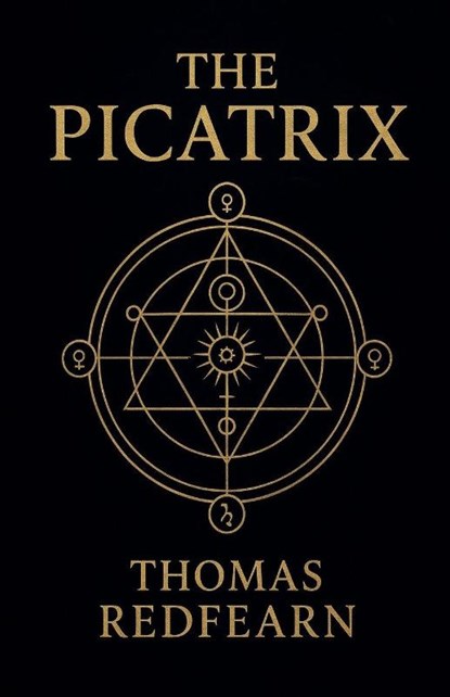 The Picatrix, Thomas Redfearn - Paperback - 9798232352509