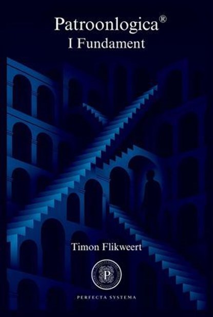 Patroonlogica I Fundament, Timon Flikweert - Ebook - 9798232359539