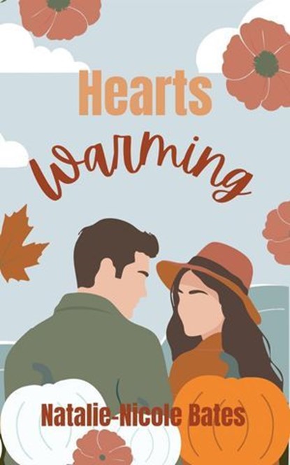 Hearts Warming, Natalie-Nicole Bates - Ebook - 9798232370220