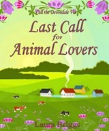 Last Call for Animal Lovers - Laura Briggs - 9798232377243