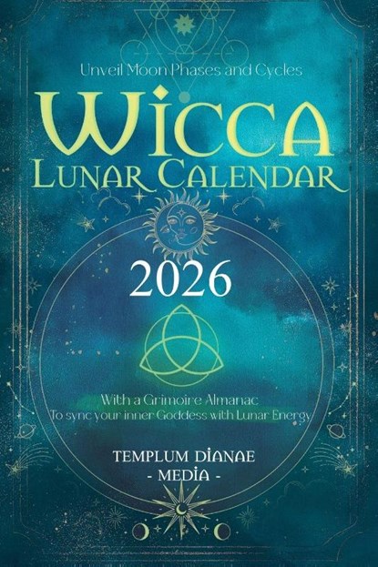 Wicca Lunar Calendar - 2026, Templum Dianae Media - Paperback - 9798232377892