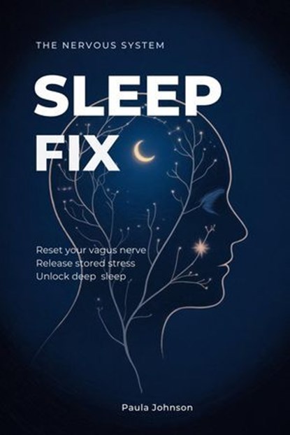 The Nervous System Sleep Fix, Paula Johnson - Ebook - 9798232379582