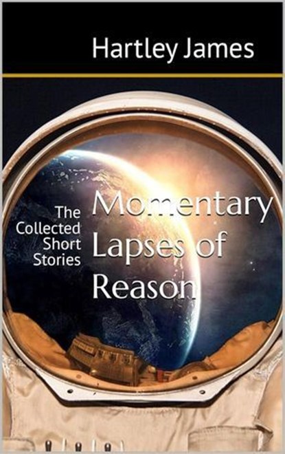 Momentary Lapses of Reason, Hartley James - Ebook - 9798232388195