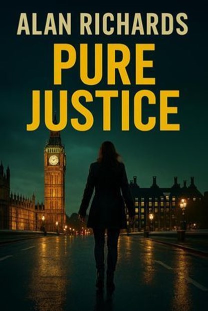 Pure Justice, Alan Richards - Ebook - 9798232400804