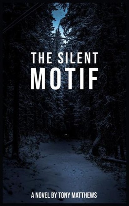The Silent Motif, Tony Matthews - Ebook - 9798232416096
