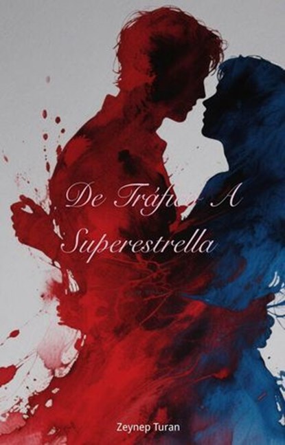 De Tráfico A Superestrella, Zeynep Turan - Ebook - 9798232425005