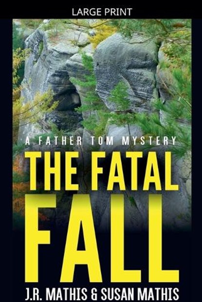 The Fatal Fall, J R Mathis ; Susan Mathis - Paperback - 9798232427672