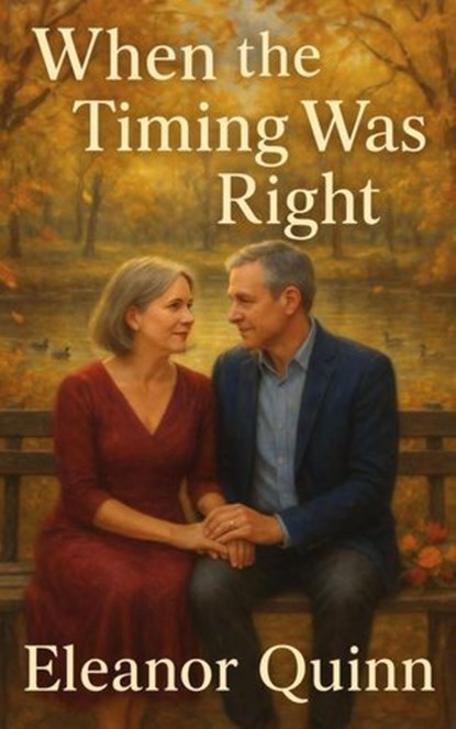 When the Timing Was Right, Eleanor Quinn - Ebook - 9798232440428