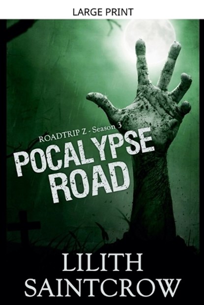 Pocalypse Road, Lilith Saintcrow - Paperback - 9798232450410