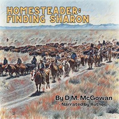 Homesteader: Finding Sharon, David M. McGowan - Ebook - 9798232456450