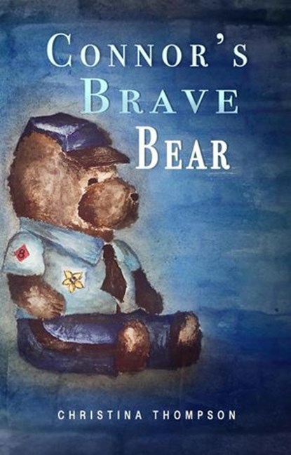 Connor's Brave Bear, Christina Thompson - Ebook - 9798232465599
