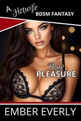 Raw Pleasure - Ember Everly - 9798232490171