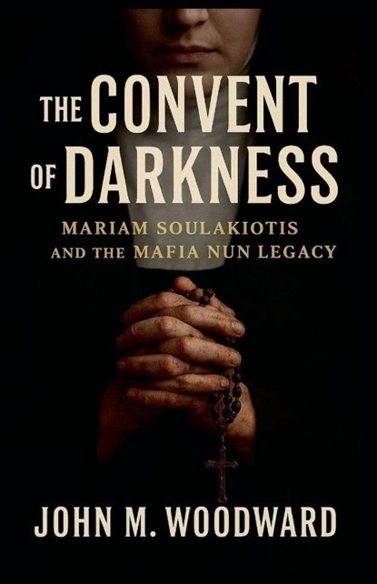 The Convent of Darkness, John M. Woodward - Paperback - 9798232491161