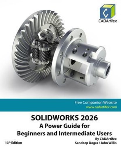 SOLIDWORKS 2026: A Power Guide for Beginners and Intermediate Users, Sandeep Dogra - Ebook - 9798232507077