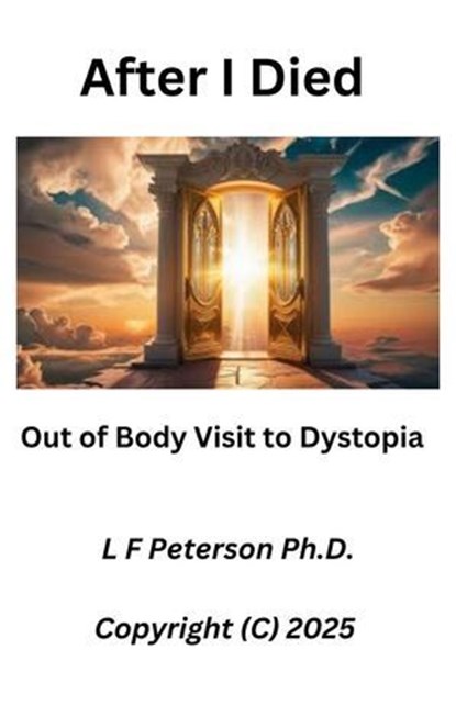 After I Died, L F Peterson Ph.D. - Ebook - 9798232518165