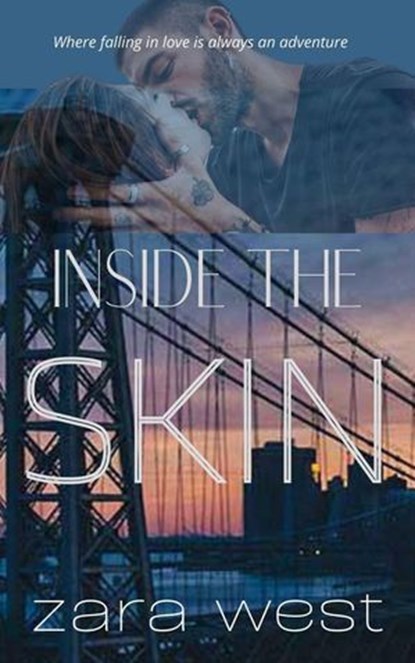 Inside the Skin: Love, Longing, and Overcoming, Zara West - Ebook - 9798232529369