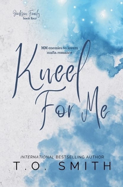 Kneel For Me, T O Smith - Paperback - 9798232544997