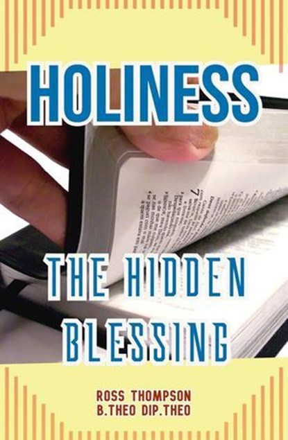 Holiness: The Hidden Blessing, Ross Thompson - Ebook - 9798232547158
