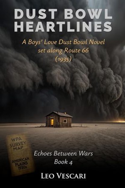 Dust Bowl Heartlines - A Boys' Love Dust Bowl Novel Set Along Route 66 (1935), Leo Vescari - Ebook - 9798232550479