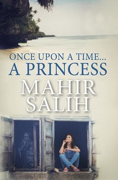 Once Upon a Time.... A Princess, Mahir Salih - Ebook - 9798232561055