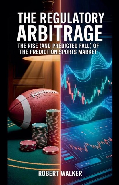 The Regulatory Arbitrage, Robert Walker - Paperback - 9798232570927
