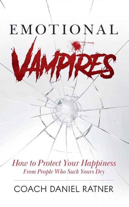 Emotional Vampires, Coach Daniel Ratner - Paperback - 9798232588588