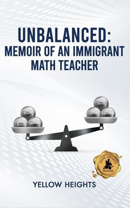 Unbalanced: Memoir of an Immigrant Math Teacher, Yellow Heights - Ebook - 9798232594039