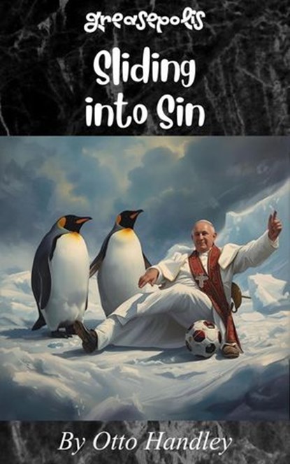 Sliding into Sin, Otto Handley - Ebook - 9798232608583